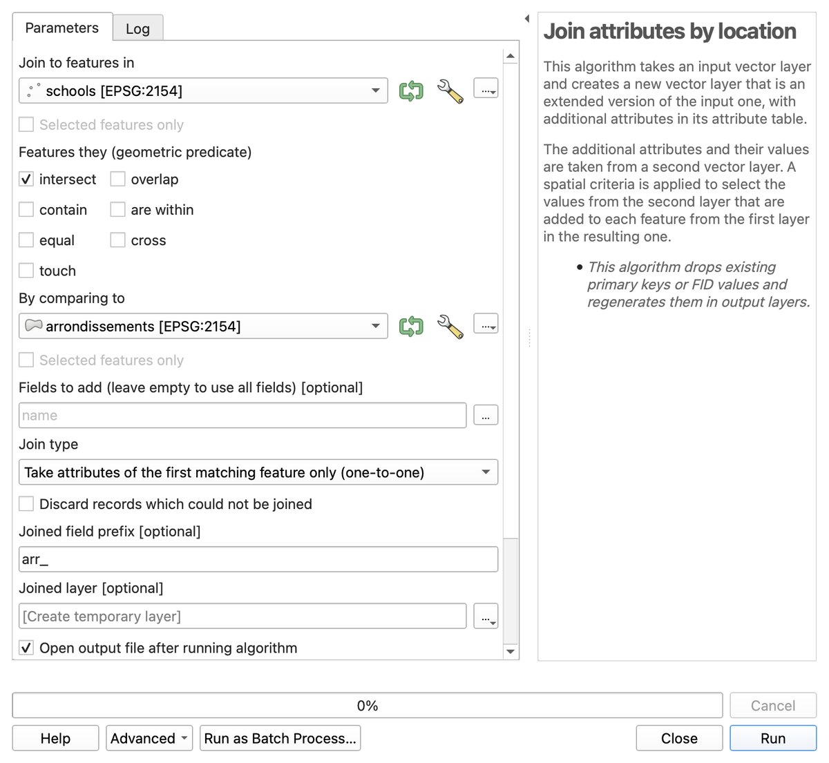 The QGIS Join attributes by location dialog. Join to features in: schools. Predicate: intersect is ticked. By comparing to: arrondissements. Fields to add: name. Join type: Take attributes of the first matching feature only (one-to-one). Joined field prefix: arr_.